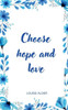 Choose Hope and Love