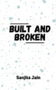 Built and Broken