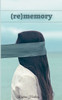 (re)memory