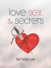 Love Sex & Secrets