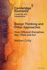 Design Thinking and Other Approaches : How Different Disciplines See, Think and Act