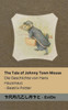The Tale of Johnny Town-Mouse / Die Geschichte von Hans Hausmaus : Tranzlaty English Deutsch