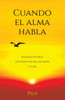 Cuando el alma habla : Pequeñas historias de inspiración para encender el alma