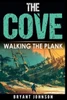 The Cove Walking the Plank