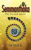 Semmanthaka : The Second Quest