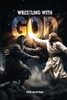 Wrestling with God