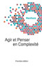 Manifesto Welcome Complexity: Agir Et Penser En Complexite