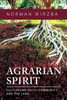 Agrarian Spirit : Cultivating Faith, Community, and the Land
