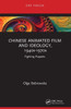 Chinese Animated Film and Ideology, 1940s-1970s : Fighting Puppets