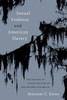 Sexual Violence and American Slavery : The Making of a Rape Culture in the Antebellum South
