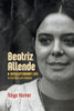 Beatriz Allende : A Revolutionary Life in Cold War Latin America