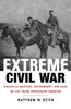 Extreme Civil War : Guerrilla Warfare, Environment, and Race on the Trans-Mississippi Frontier