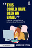This Could Have Been an Email : A Teacher Trainer's Guide to Delivering More Meaningful Pd