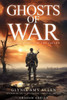 Ghosts of War : Meeting Spirits of the Fallen
