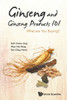 Ginseng and Ginseng Products 101