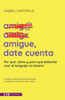Amigue, date cuenta : Por qué, cómo y para qué deberías usar el lenguaje no binario