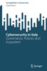 Cybersecurity in Italy : Governance, Policies and Ecosystem