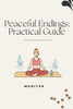 Peaceful Endings : Practical Guide
