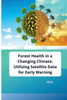 Forest Health in a Changing Climate : Utilizing Satellite Data for Early Warning
