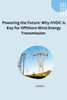 Unlocking Offshore Wind : The Efficiency and Flexibility of HVDC Transmission
