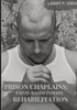 Prison Chaplains: Faith-Based Inmate Rehabilitation.