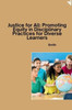 Justice for All: Promoting Equity in Disciplinary Practices for Diverse Learners