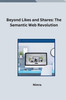 Beyond Likes and Shares: The Semantic Web Revolution