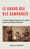 Le grand âge des samouraïs : Le long voyage du guerrier, du Japon ancien aux temps modernes
