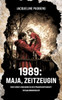 1989: Maja, Zeitzeugin : Als Flüchtlingskind in der Prager Botschaft