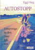 Autostopp : Unterwegs in den 70er-Jahren