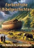 Farbenfrohe Bibelgeschichten : Ein Malbuch für junge Entdecker