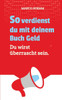 So verdienst du mit deinem Buch Geld : Du wirst überrascht sein.