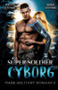 Super Soldier - Cyborg : Dark Military Romance