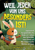 Weil jeder von uns besonders ist! : Inspirierende Kurzgeschichten für Kinder ab 5 Jahren über Selbstliebe, innere Stärke und Mut. Kinderbuch für Mädchen und Jungs