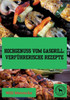 Hochgenuss vom Gasgrill : Verführerische Rezepte