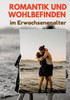 Romantik und Wohlbefinden im Erwachsenenalter