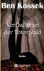 Verflucht sei der Totenwald : Thriller