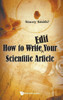 How Write Scientific Paper After You Thb : How to Write Edit Your Scientific Article