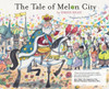 The Tale of Melon City