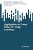 Applications of Game Theory in Deep Learning