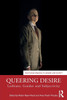Queering Desire : Lesbians, Gender and Subjectivity
