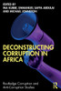 Deconstructing Corruption in Africa