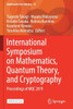 International Symposium on Mathematics, Quantum Theory, and Cryptography : Proceedings of MQC 2019