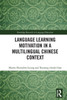 Language Learning Motivation in a Multilingual Chinese Context