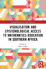 Visualisation and Epistemological Access to Mathematics Education in Southern Africa