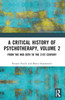 A Critical History of Psychotherapy, Volume 2 : From the Mid-20th to the 21st Century