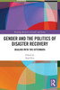 Gender and the Politics of Disaster Recovery : Dealing with the Aftermath