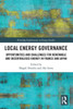 Local Energy Governance : Opportunities and Challenges for Renewable and Decentralised Energy in France and Japan