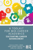 A Toolkit for Mid-Career Academics : Cultivating Career Advancement