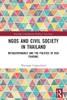 NGOs and Civil Society in Thailand : Metagovernance and the Politics of NGO Funding